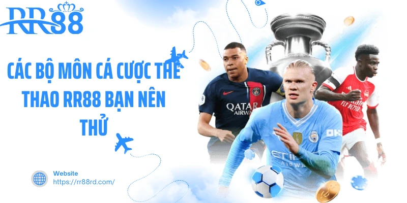 Các bộ môn cá cược thể thao RR88 bạn nên thử